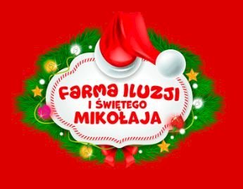 Farma Iluzji i Świętego Mikołaja